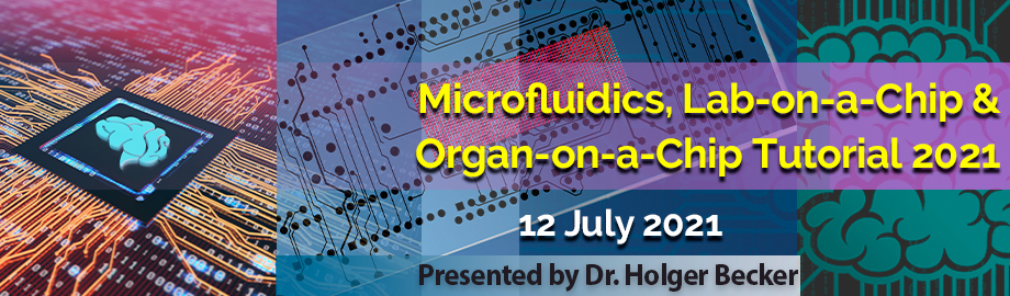 Lab-on-a-Chip, Microfluidics and Organs-on-Chips Course 2021