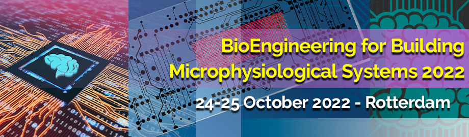 Bioengineering for Building Microphysiological Systems 2022