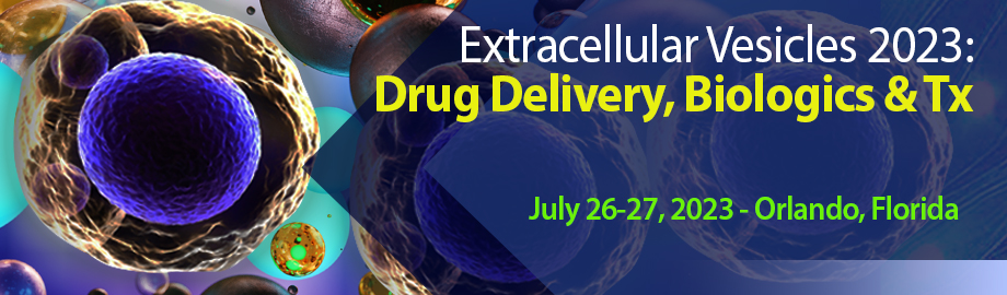 Extracellular Vesicles 2023: Drug Delivery, Biologics & Therapeutics