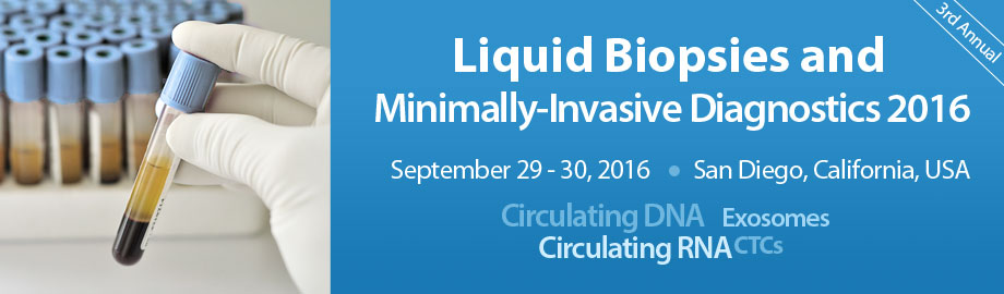 Liquid Biopsies and Minimally-Invasive Diagnostics 2016