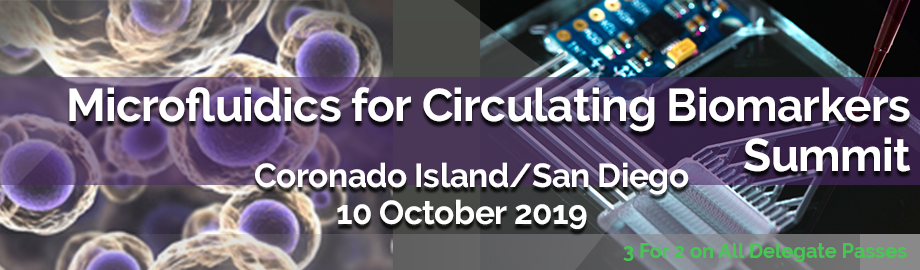 Microfluidics for Circulating Biomarkers Summit 2019