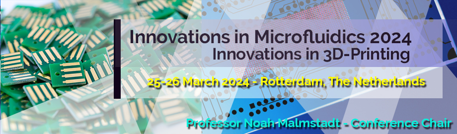 Innovations in Microfluidics & 3D-Printing Europe 2024