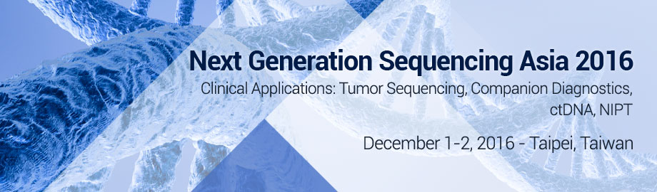 Next Generation Sequencing Asia 2016: Clinical Applications