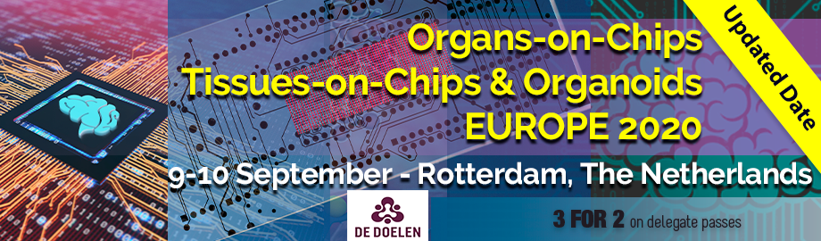 Organ-on-a-Chip, Tissue-on-a-Chip & Organoids Europe 2020