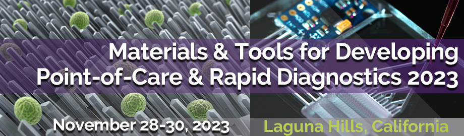 Materials & Tools for Developing POC & Rapid Dx 2023